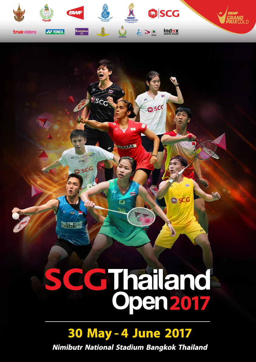 ยิ่งใหญ่กว่าทุกปีที่เคยจัดมา กับการแข่งขันแบดมินตัน SCG Thailand Open 2017 วันที่ 30 พฤษภาคม – 4 มิถุนายน 2560 อาคารนิมิบุตร สนามกีฬาแห่งชาติ
