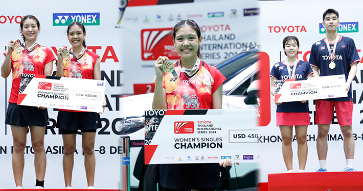 แบดมินตันไทย ผลงานเจ๋งกวาด 3 แชมป์ศึกโตโยต้า อินเตอร์ซีรีส์ แบดมินตันไทย ผลงานเจ๋งกวาด 3 แชมป์ศึกโตโยต้า อินเตอร์ซีรีส์